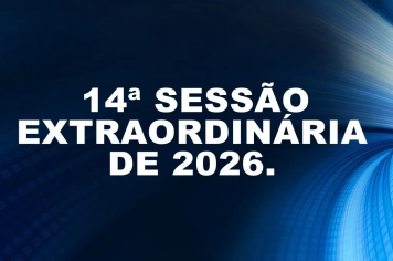 Ficam os senhores vereadores COMUNICADOS da convocação da  14ª Sessão Extraordinária da Câmara Municipal de Araçoiaba da Serra .